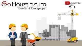 GOHOUZE PVT LTD (Construction & Builder)