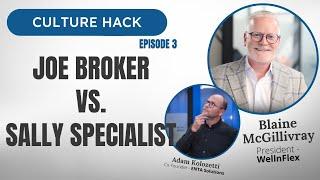 Joe Broker vs Sally Specialist | Culture Hack | Calgary Business
