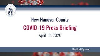 New Hanover County COVID-19  Briefing - April 13, 2020
