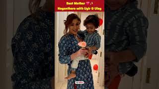 Best Mother ️ #Nayanthara Celebrating #Mothersday with her Twinning Sons Uyir & Ulag  #viralindia