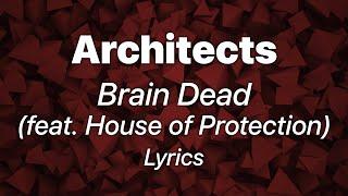 Architects - Brain Dead (feat. House of Protection) (Lyrics)
