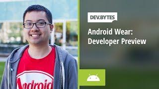 DevBytes - Android Wear: Developer Preview