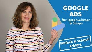 Google Ads einfach erklärt: Was sind Google Ads und wie kannst Du sie für Dein Unternehmen nutzen?