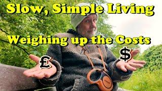 Slow, Simple Living. Weighing up the costs.