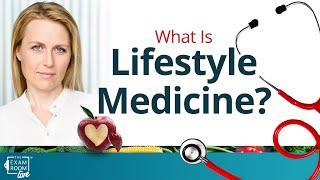 What is Lifestyle Medicine? | The Exam Room