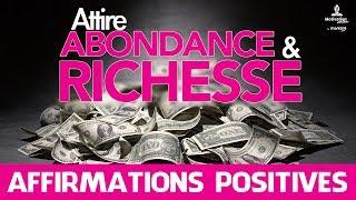 ATTIRE ABONDANCE ET RICHESSE - Affirmations positives - Attirer de l'argent comme un aimant