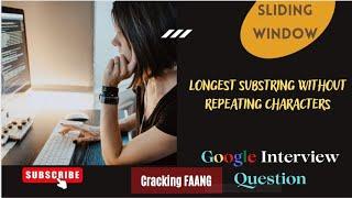 Cracking The Coding Interview | Google Coding Interview Question | Leetcode 3 | [Cracking FAANG]
