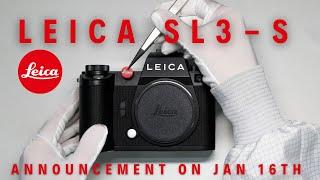 Get ready for the release of the Leica SL3-s on Jan. 16th, 2025!