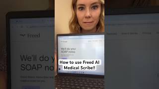 How to use Freed AI Medical Scribe to save time charting!!