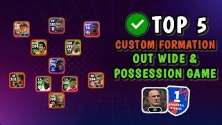 Top 5 Best Custom Formation Possession Game And Out Wide De La Fuente  Efootball 2024 Mobile