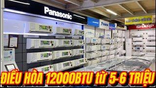 Điều Hòa 12000 BTU, 1.5HP có inverter 1 chiều GIÁ 5 -6 TRIỆU | Tặng Công Vật Tư | CÁC HÃNG