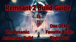 Remnant 2 Build Guide - The Dynamic Automator Build - Warden/Engineer Infinite Nerudian Energy Build