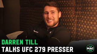 Darren Till talks UFC 279 Presser; Team Diaz coming to hotel: "It's team vs. team"