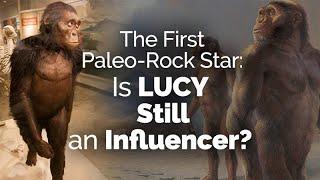 CARTA: The First Paleo-Rock Star: Is Lucy Still an Influencer?