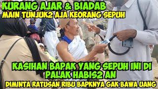 KURANG AJAR & BIAD4B JAMAAH SEPUH INI DI PALAK HABIS2 AN DIMINTA UANG RATUSAN RIBU SAYA LAPOR POLIS!