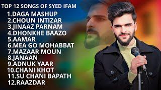 Back to Back hits of Syed Ifam  | Best Songs Of Syed Ifam | Trending kashmiri Songs 2024