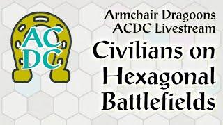 Civilians on Hexagonal Battlefields (ACDC 2023)