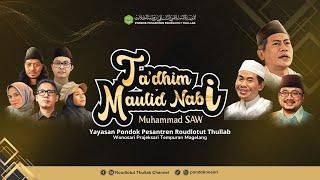  LIVE KH ANWAR ZAHID  | TA'DHIM MAULID NABI MUHAMMAD SAW PONPES ROUDLOTUT THULLAB WONOSARI MAGELANG