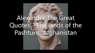 Alexander the Great Quotes about Afghans