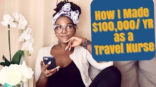 HOW TO MAKE $100,000/ YR TRAVEL NURSING| Without Moving to California