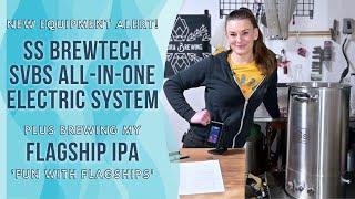 Trying out SS Brewtech’s SVBS All-In-One system & brewing my Flagship IPA!