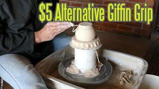 $5 Alternative to Giffin Grip pottery chuck