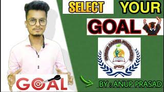 How To Select Your Goal II By : Anup Prasad II FCF II