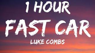 Luke Combs - Fast Car (1 HOUR/Lyrics)