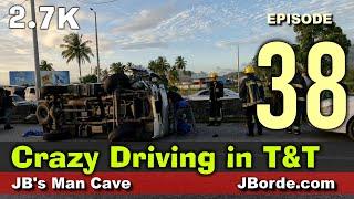 Freaking BAD DRIVERS Trinidad and Tobago Crazy Driving Episode 38  JBManCave.com