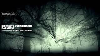 21Street & Burak Keskin - Darkness