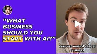 What business should you start with AI?