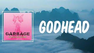 GodHead (Lyrics) - Garbage