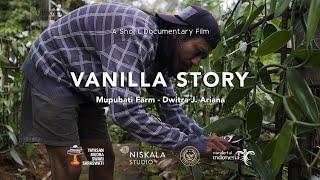 VANILLA STORY AT MUPUBATI FARM | Dwitra J. Ariana - Petani Vanili Bali