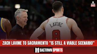 Brett Siegel says Zach LaVine to Sacramento "is still a viable scenario"