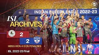 ISL Archives | Mohun Bagan Super Giant 2-2 Bengaluru FC (AET 4-3 pens)