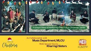 RED FM - HELLO CHRISTMAS 3.0 - MUSIC DEPARTMENT (MLCU) & KHARRNGI SISTERS