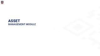 Asset Management Module: Asset information and documents at your finger tips.