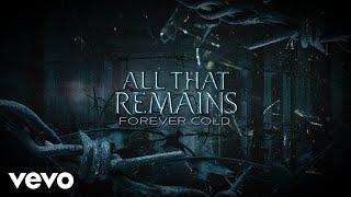 All That Remains - Forever Cold [Official Lyric Video]