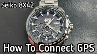 How To Connect GPS Satellite a Seiko Astron 8X42 Solar Watch | SolimBD