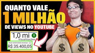 QUANTO O YOUTUBE PAGA POR 1 MILHÃO DE VIEWS (em canais diferentes)