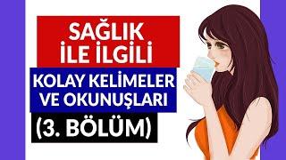 3/3 - Fransızca Sağlık İle İlgili Kolay Cümleler Ve Okunuşları