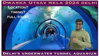 Dwarka mela 2024 Underwater tunnel aquarium in delhi | dwarka sector 11 mela delhi