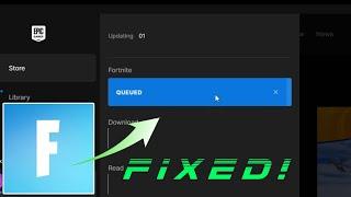 Fortnite update stuck on queued on epic games [Solved]