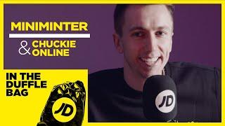 MINIMINTER & CHUCKIE ONLINE | "I'D ONLY MET VIK & JOSH TWICE BEFORE" | JD IN THE DUFFLE BAG PODCAST