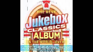 Best Jukebox Classics Album...In The World  Ever