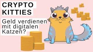 CRYPTO KITTIES - Geld verdienen mit digitalen Katzen? Darum geht's und so startest du 