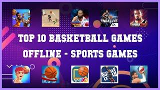 Top 10 Basketball Games Offline Android Games