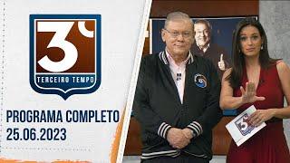 3º TEMPO - 25/06/2023 | PROGRAMA COMPLETO