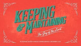 Keeping and Maintaining The Joy of the Lord - Pr. Rommel Ramos