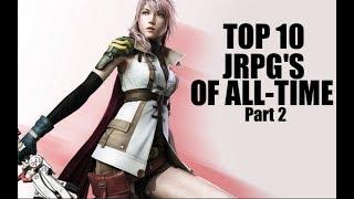 The Top 10 JRPGS of All TIme Part 2/2
